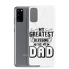 My Greatest Blessing Call Me Dad Clear Case for Samsung®