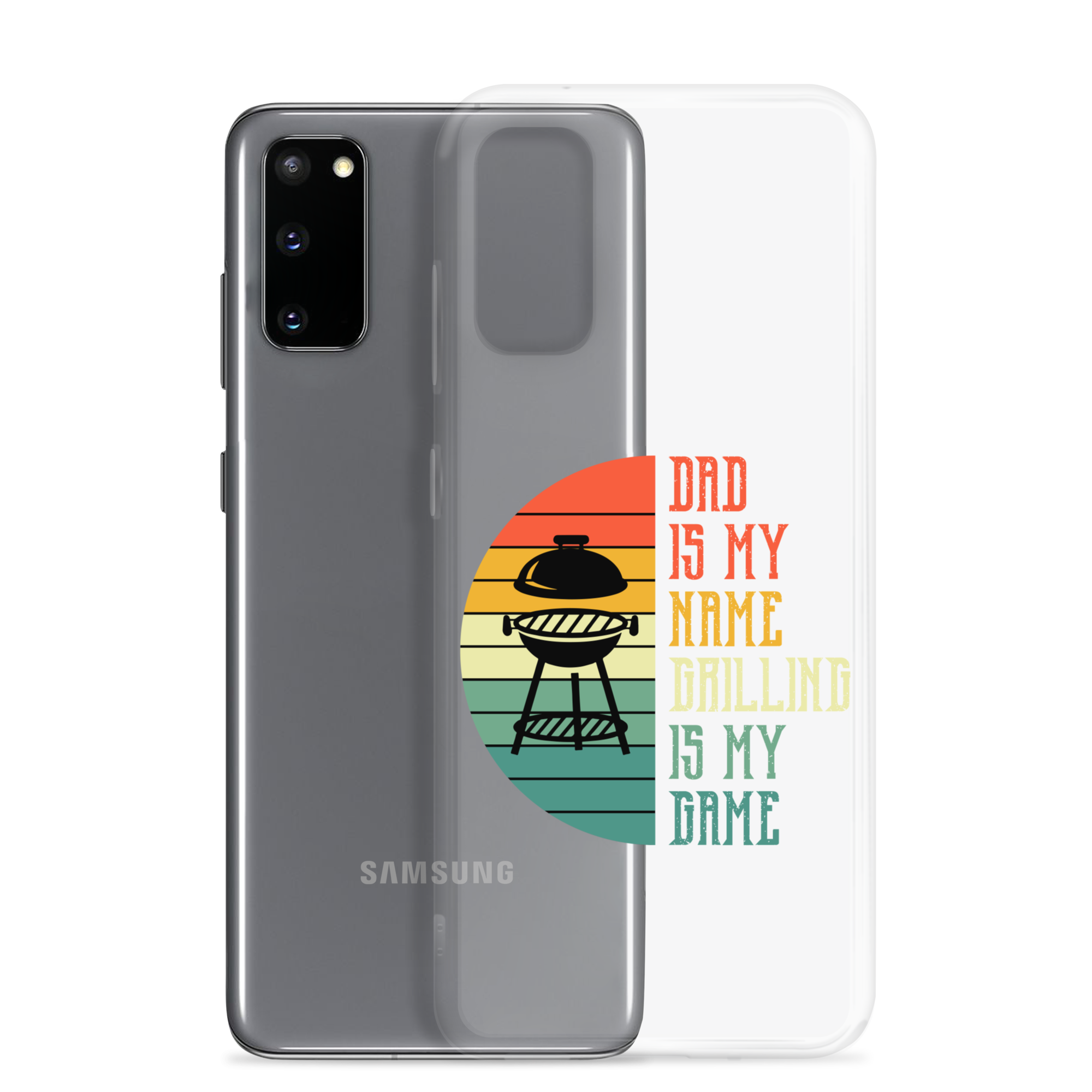 Dad Is My Name Grilling Is My Game Clear Case for Samsung®