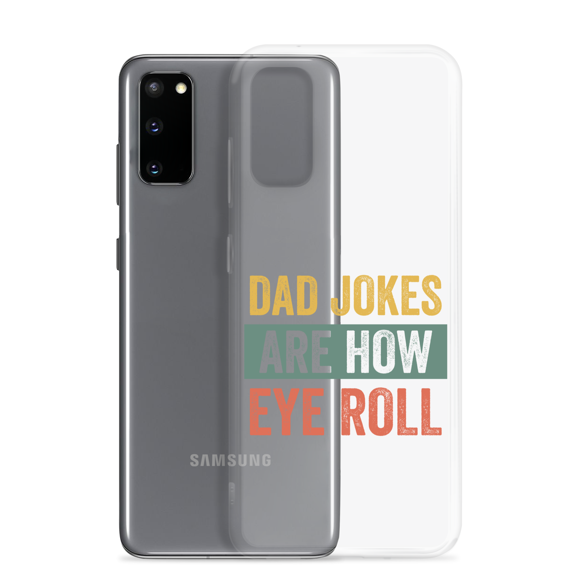 Dad Jokes Are How Eye Roll Clear Case for Samsung®