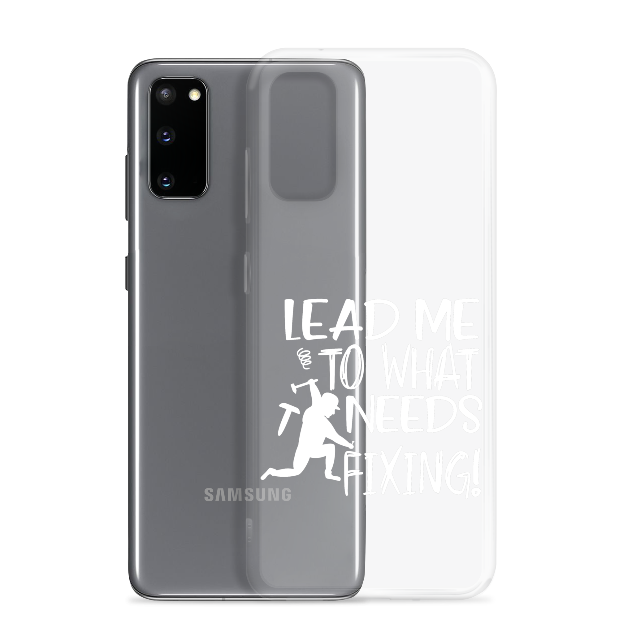 Lead Me To What Needs Fixing! Clear Case for Samsung®