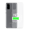 Mr Broke It Clear Case for Samsung®