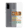 Dad The Man The Myth The Fishing Legend Clear Case for Samsung®