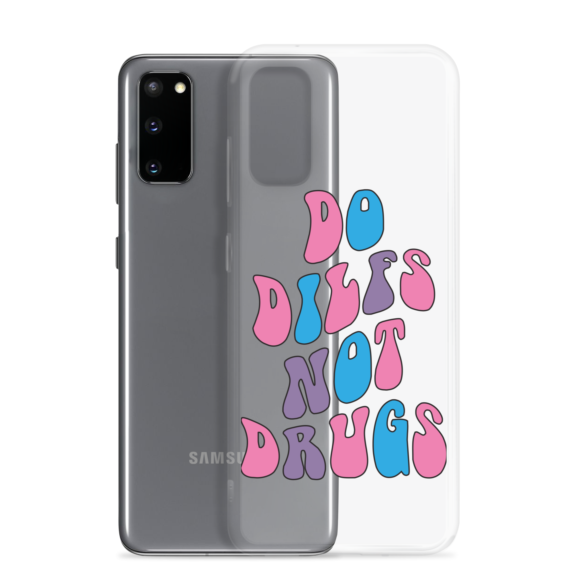 Do Dilfs Not Drugs Clear Case for Samsung®