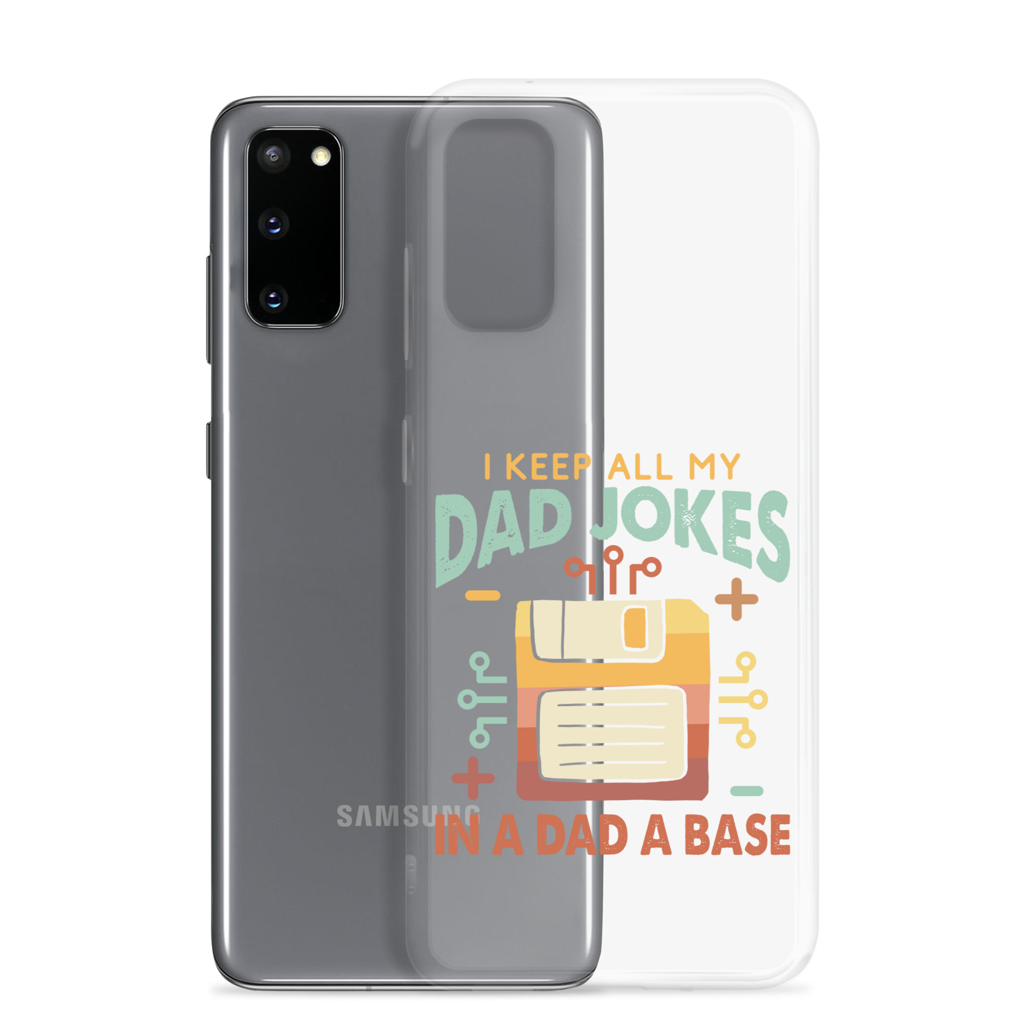 I Keep All My Dad Jokes In A Dad A Base Clear Case for Samsung®