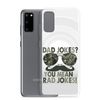 Dad Jokes? You Mean Rad Jokes Clear Case for Samsung®