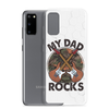 My Dad Rocks Clear Case for Samsung®