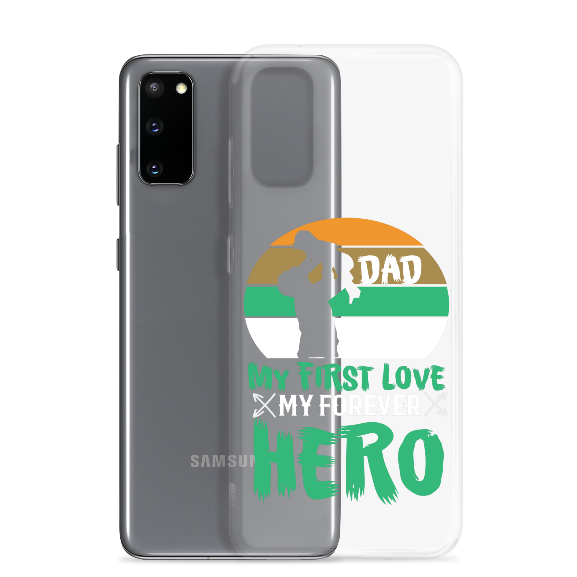 Dad My First Love My Forever Hero Clear Case for Samsung®