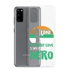 Dad My First Love My Forever Hero Clear Case for Samsung®