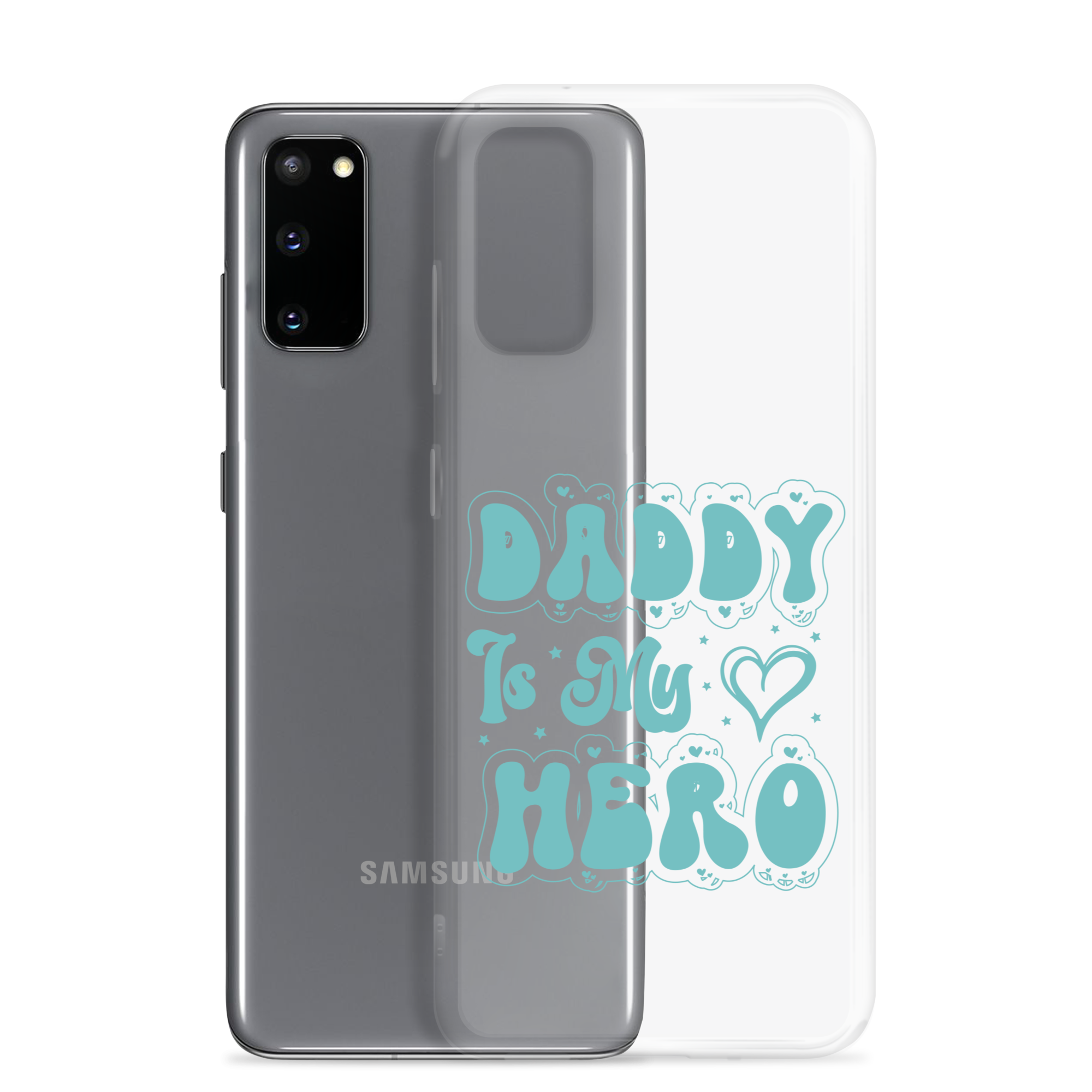 Daddy Is My Hero Clear Case for Samsung®