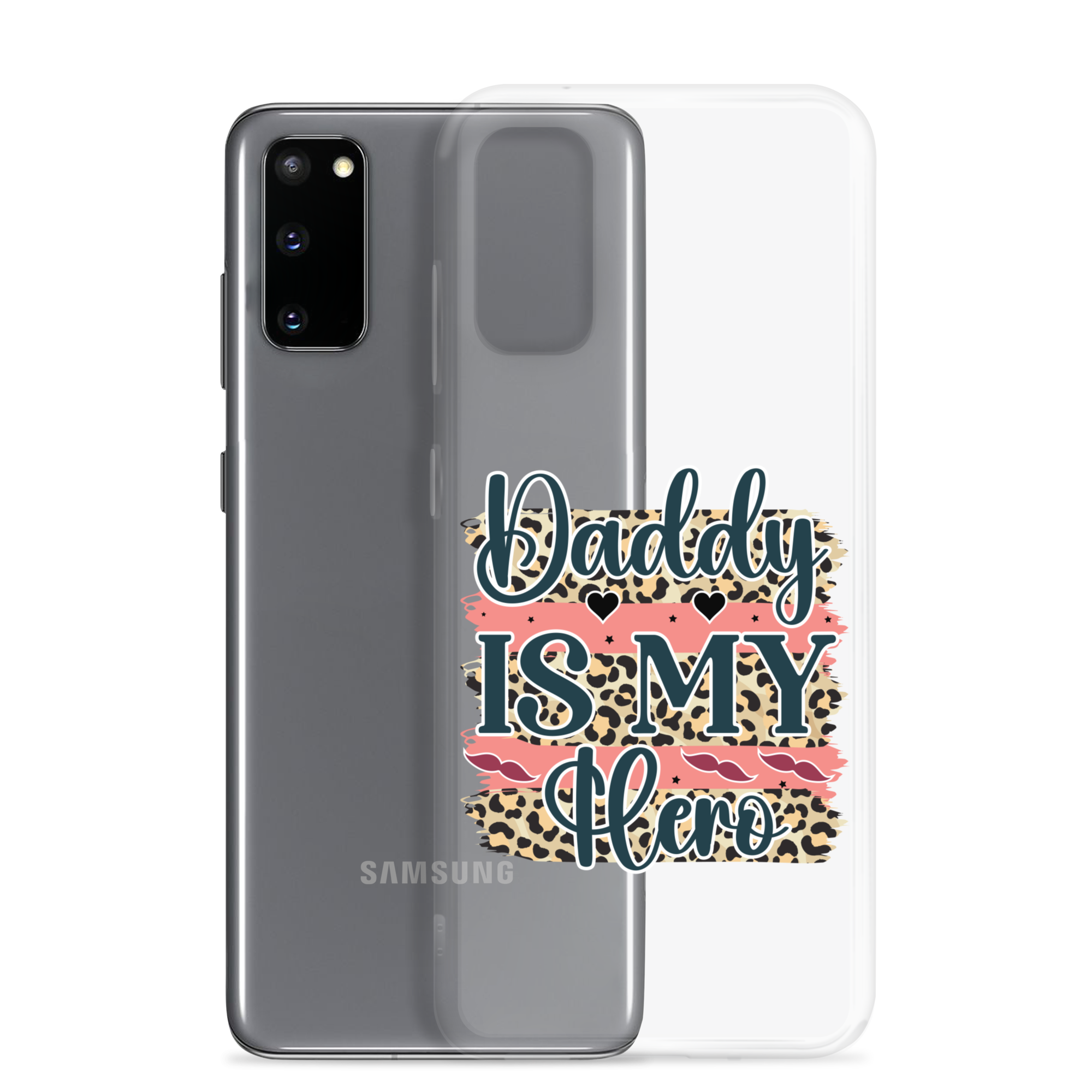 Daddy Is My Hero Clear Case for Samsung®