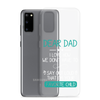 Dear Dad I Love How We Don't Have To Say Out Loud That I'm Your Favorite Child Clear Case for Samsung®