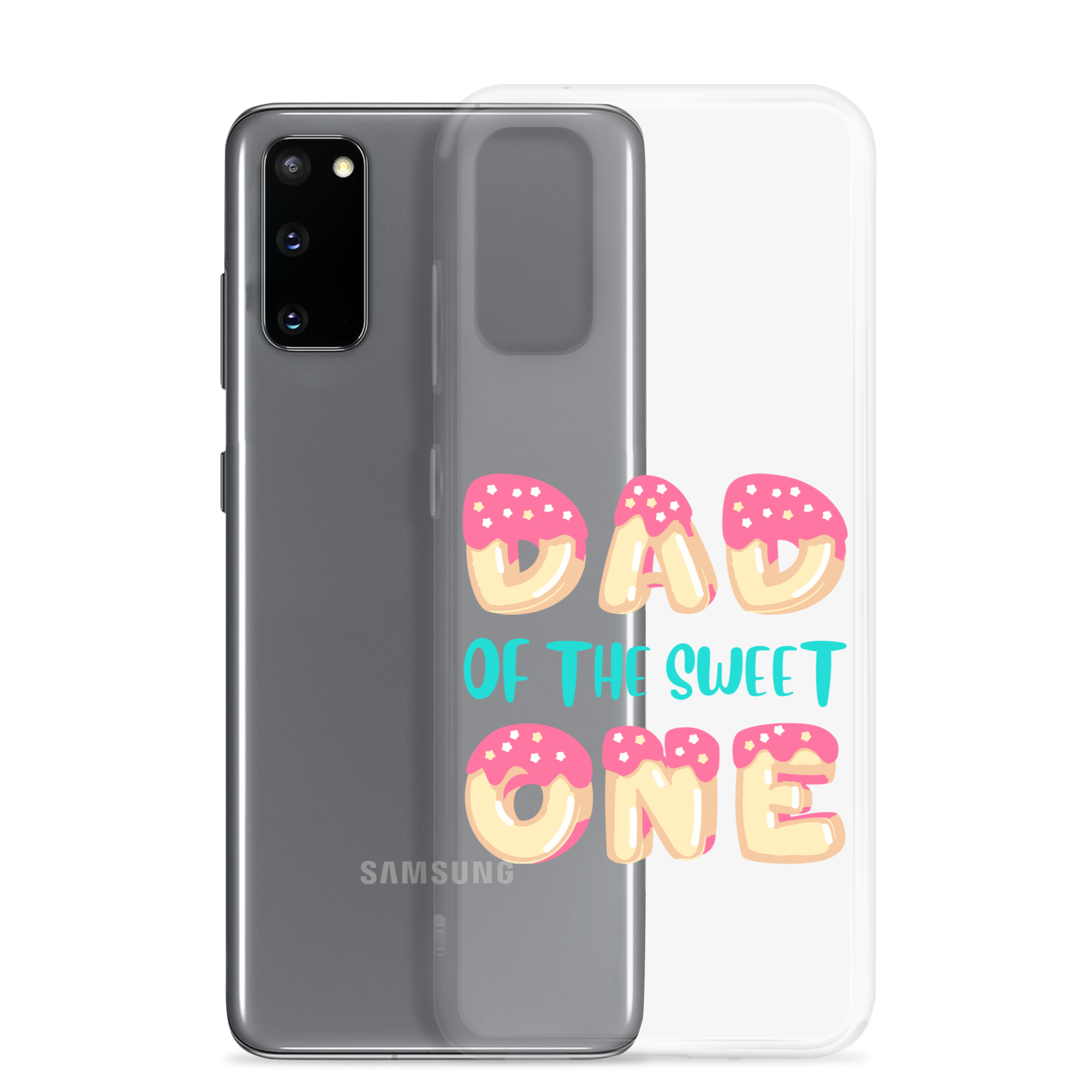 Dad Of The Sweet One Clear Case for Samsung®