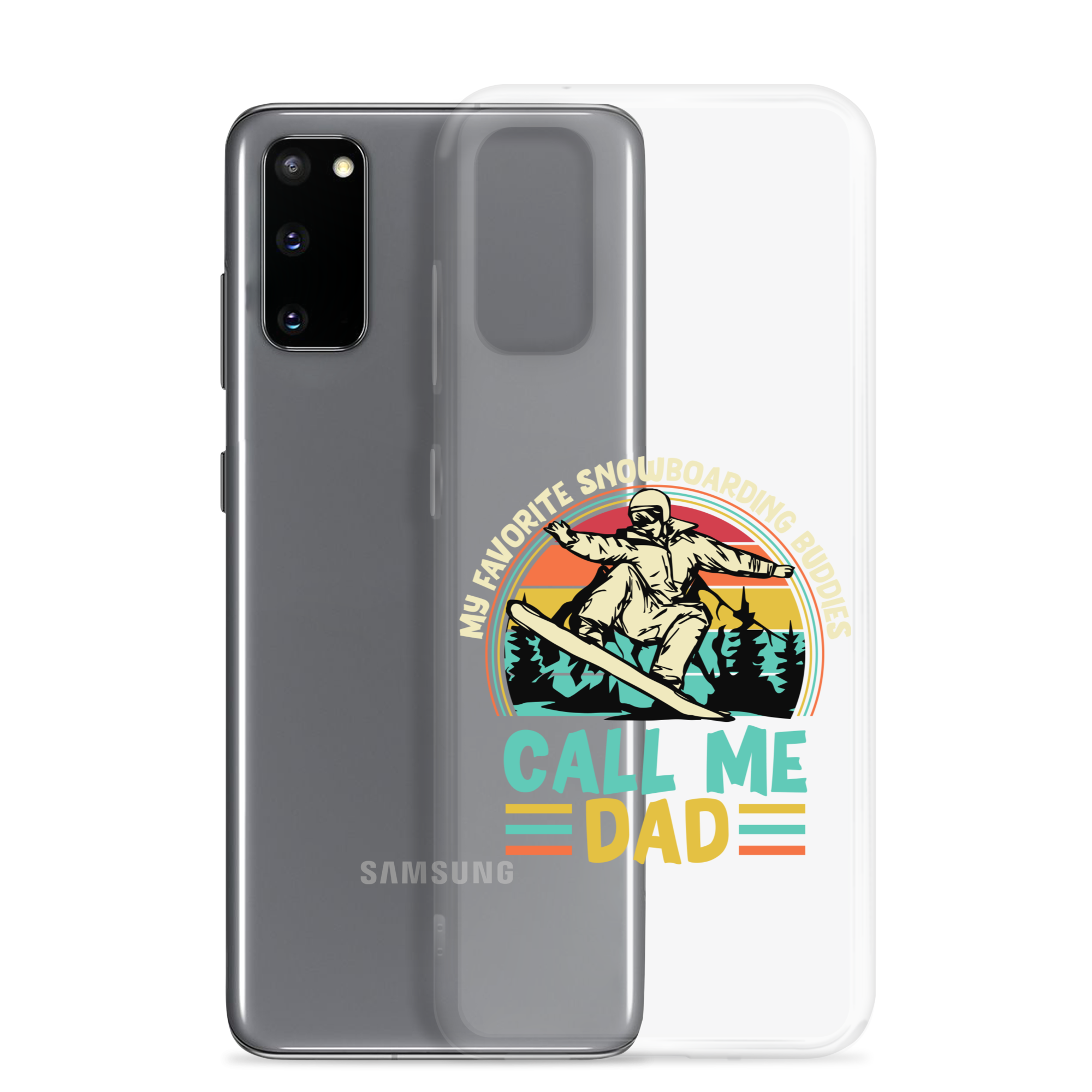 My Favorite Snowboarding Buddies Call Me Dad Clear Case for Samsung®