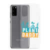 Plant Daddy Clear Case for Samsung®