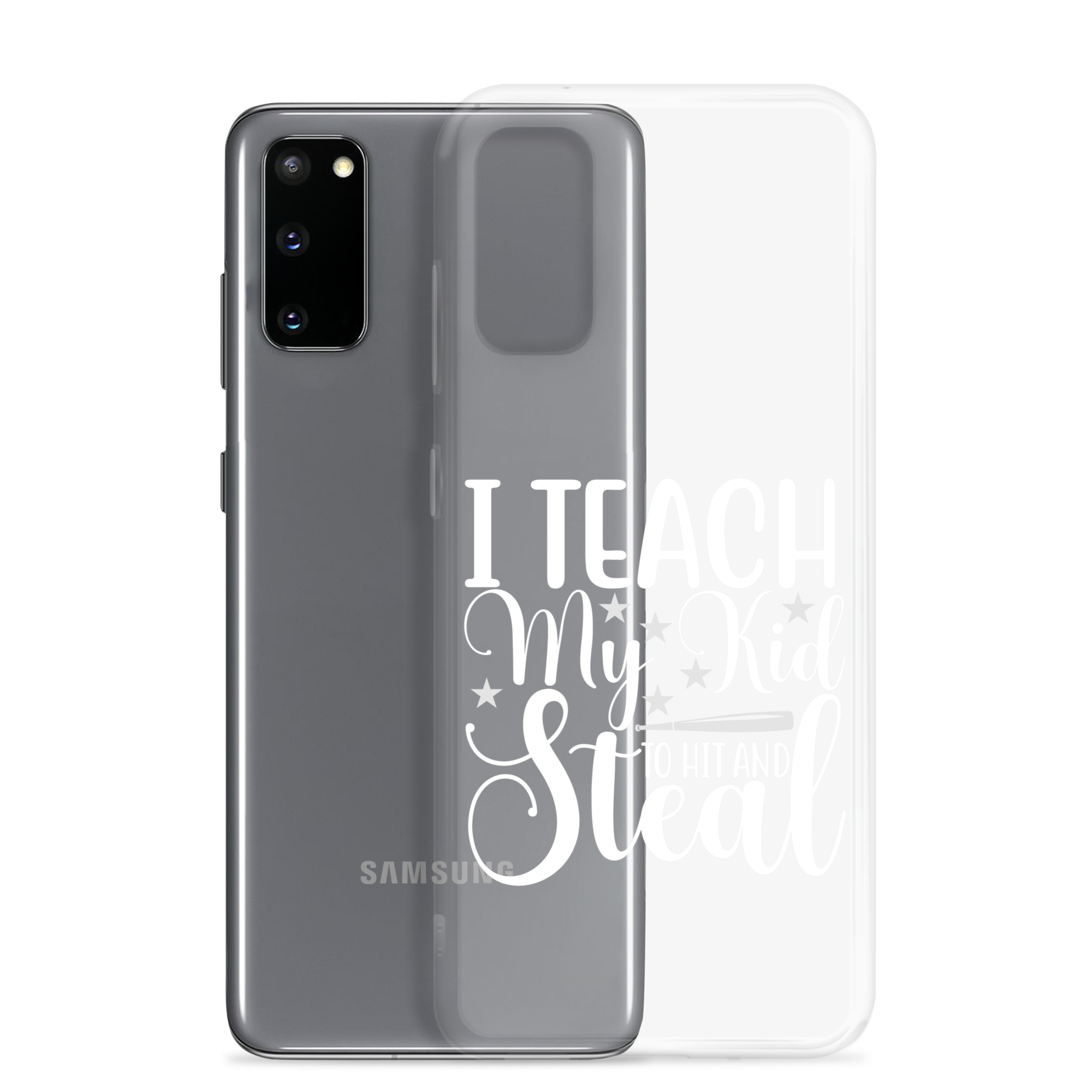 I Teach My Kid To Hit And Steal Clear Case for Samsung®