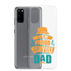 I Am Proud Of You Dad Clear Case for Samsung®