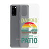 Daddio Of The Patio Clear Case for Samsung®