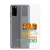 Dad The Man The Myth The Fishing Legend Clear Case for Samsung®