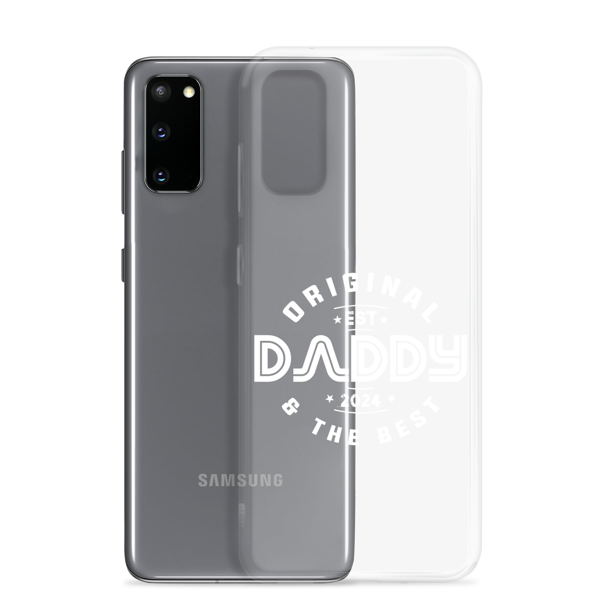 Original And The Best Daddy Establish 2024 Clear Case for Samsung®