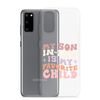 My Son-In-Law Is My Favorite Child Clear Case for Samsung®