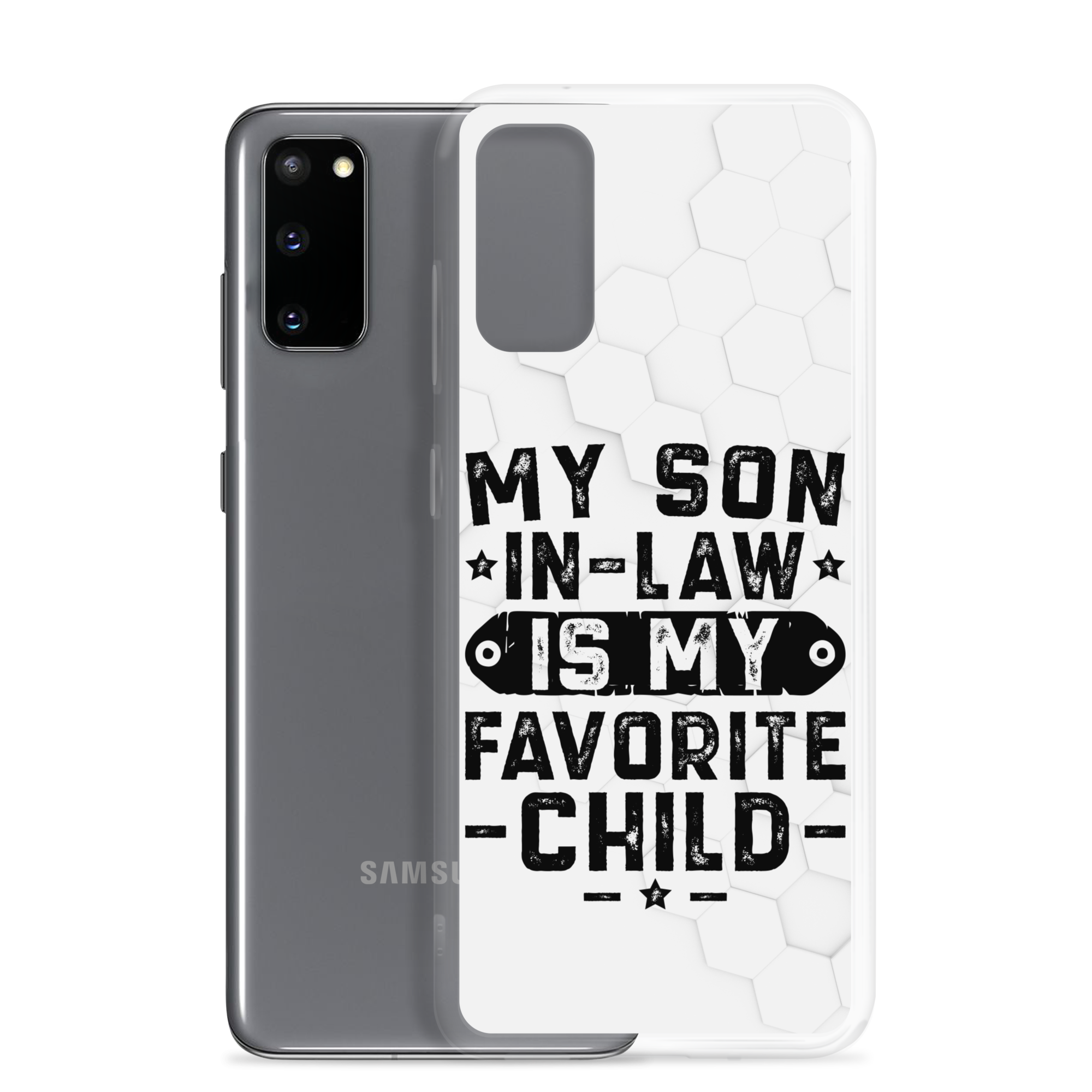 My Son-In-Law Is My Favorite Child Clear Case for Samsung®