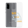 My Son-In-Law Is My Favorite Child Clear Case for Samsung®