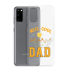 Reel Cool Dad Clear Case for Samsung®