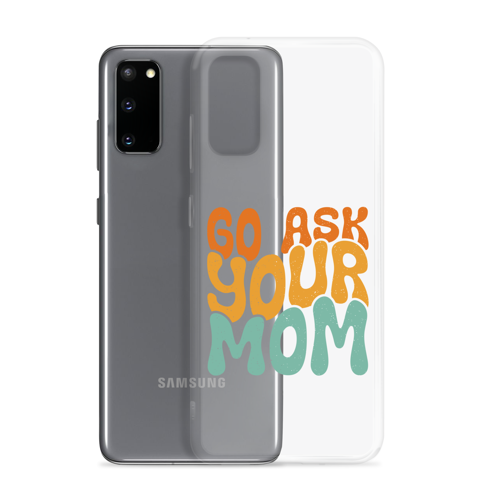 Go Ask Your Mom Clear Case for Samsung®