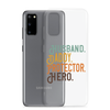 Husband. Daddy. Protector. Hero Clear Case for Samsung®