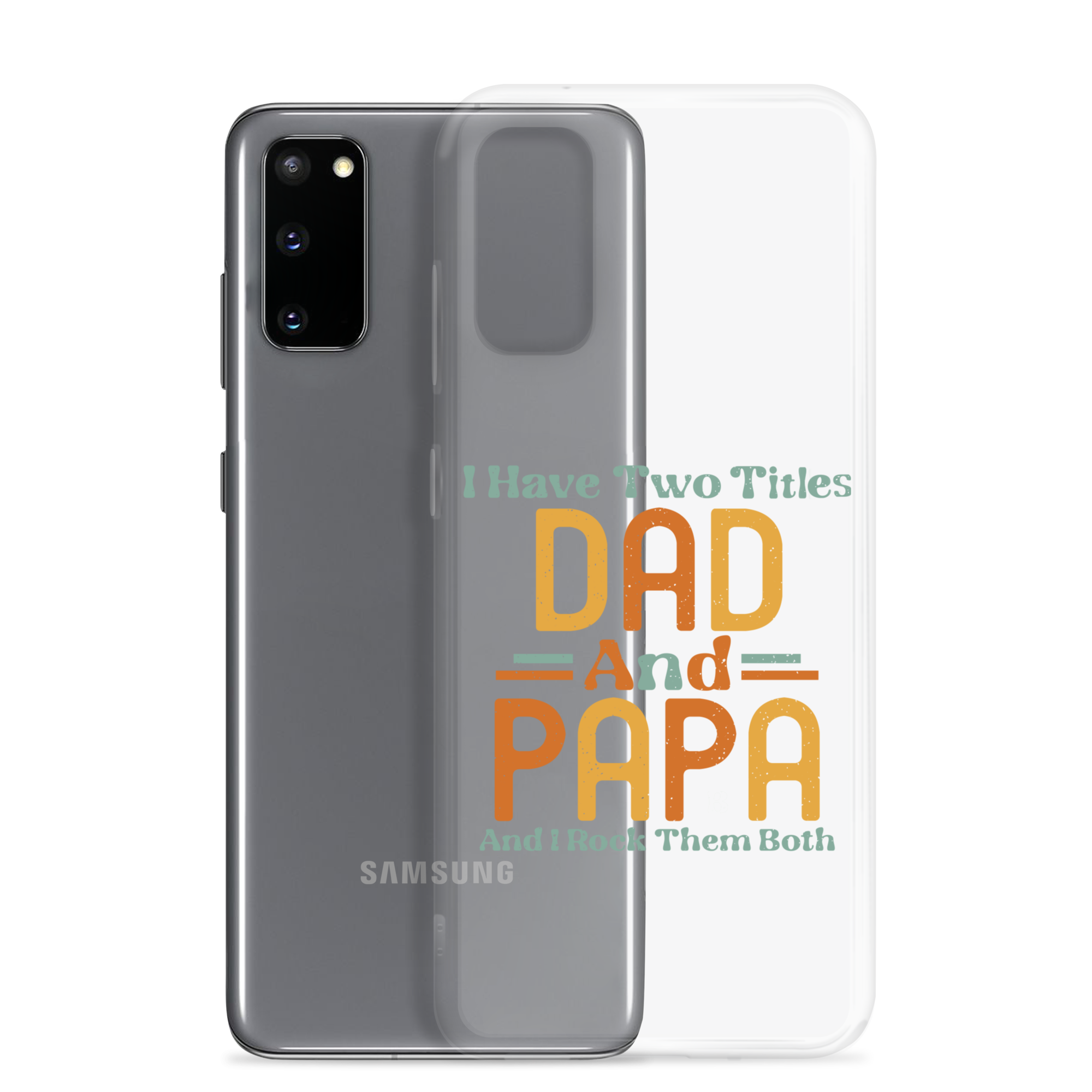 I Have Two Titles Dad And Papa And I Rock Them Both Clear Case for Samsung®