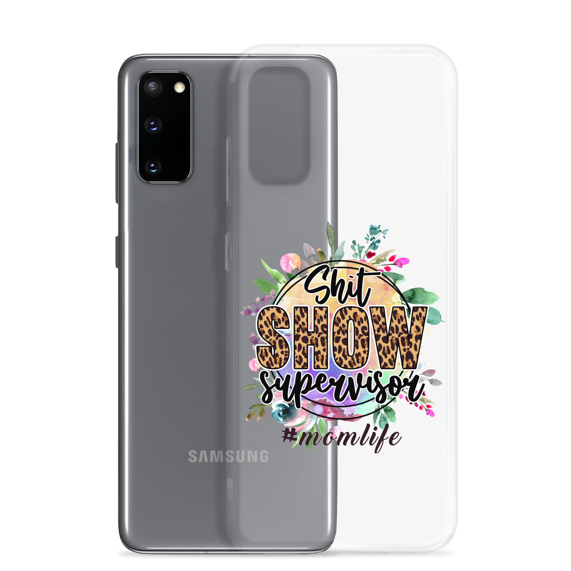 Shit Show Supervisor #Mom Life Clear Case for Samsung®