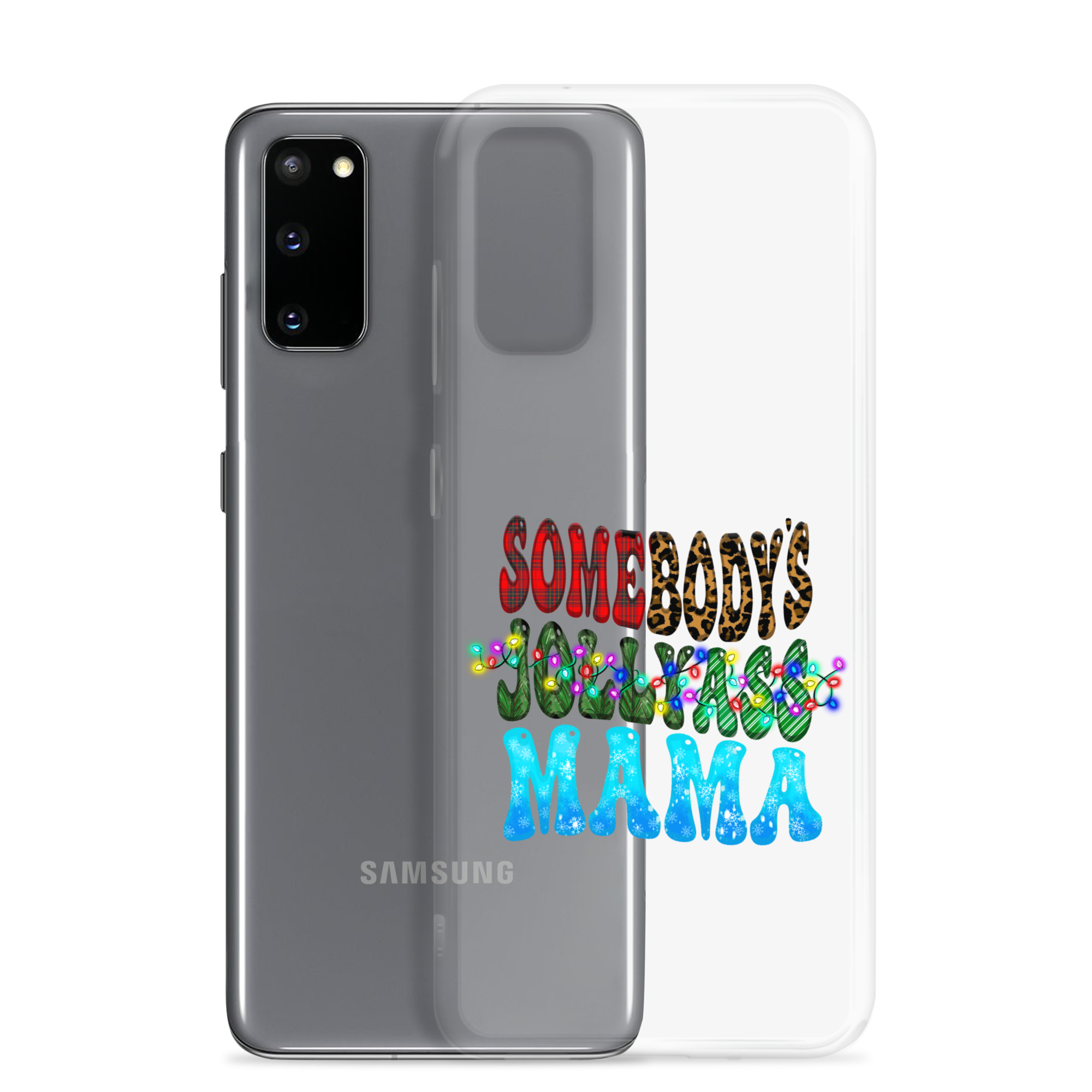 Somebody's Jollyass Mama Clear Case for Samsung®