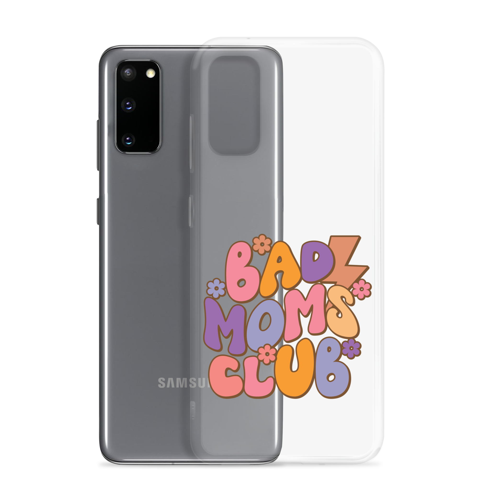 Bad Moms Club Clear Case for Samsung®