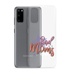 Bad Moms Club Clear Case for Samsung®