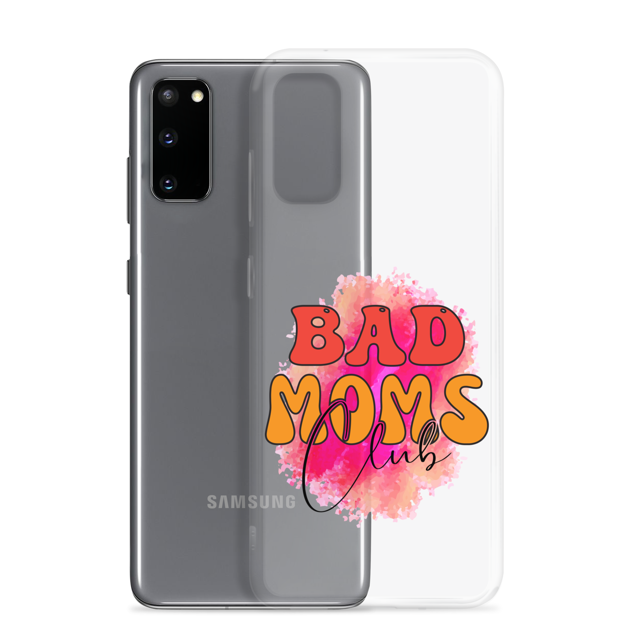 Bad Moms Club Clear Case for Samsung®