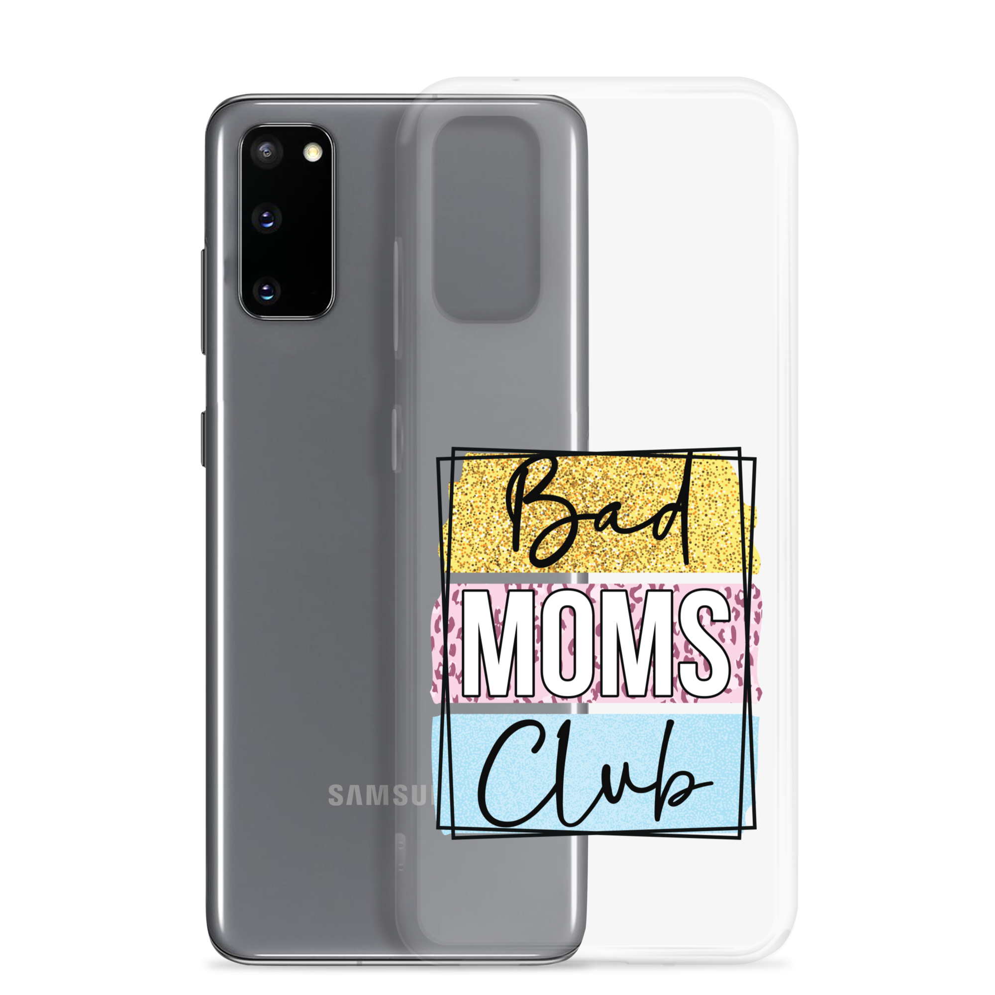 Bad Moms Club Clear Case for Samsung®