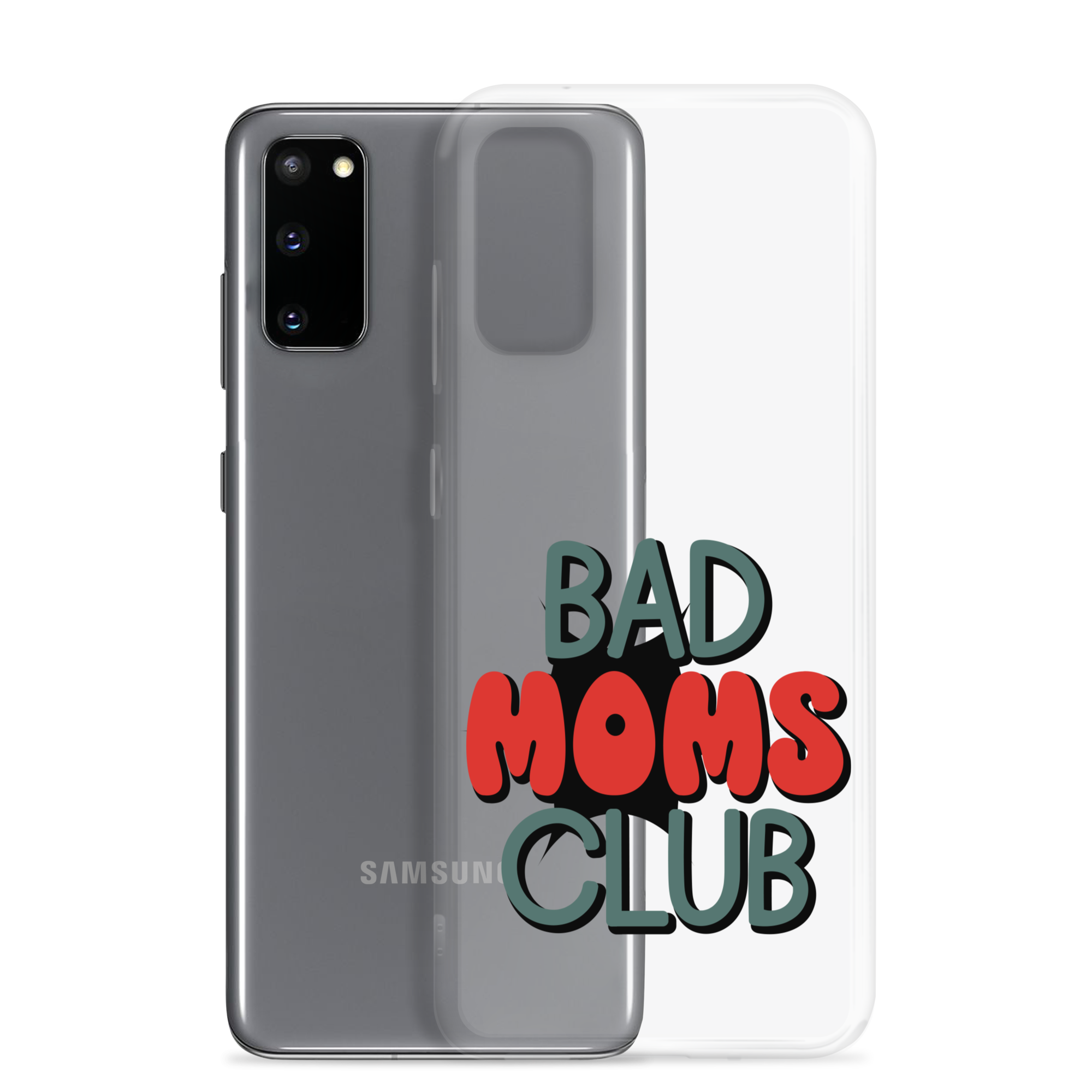 Bad Moms Club Clear Case for Samsung®