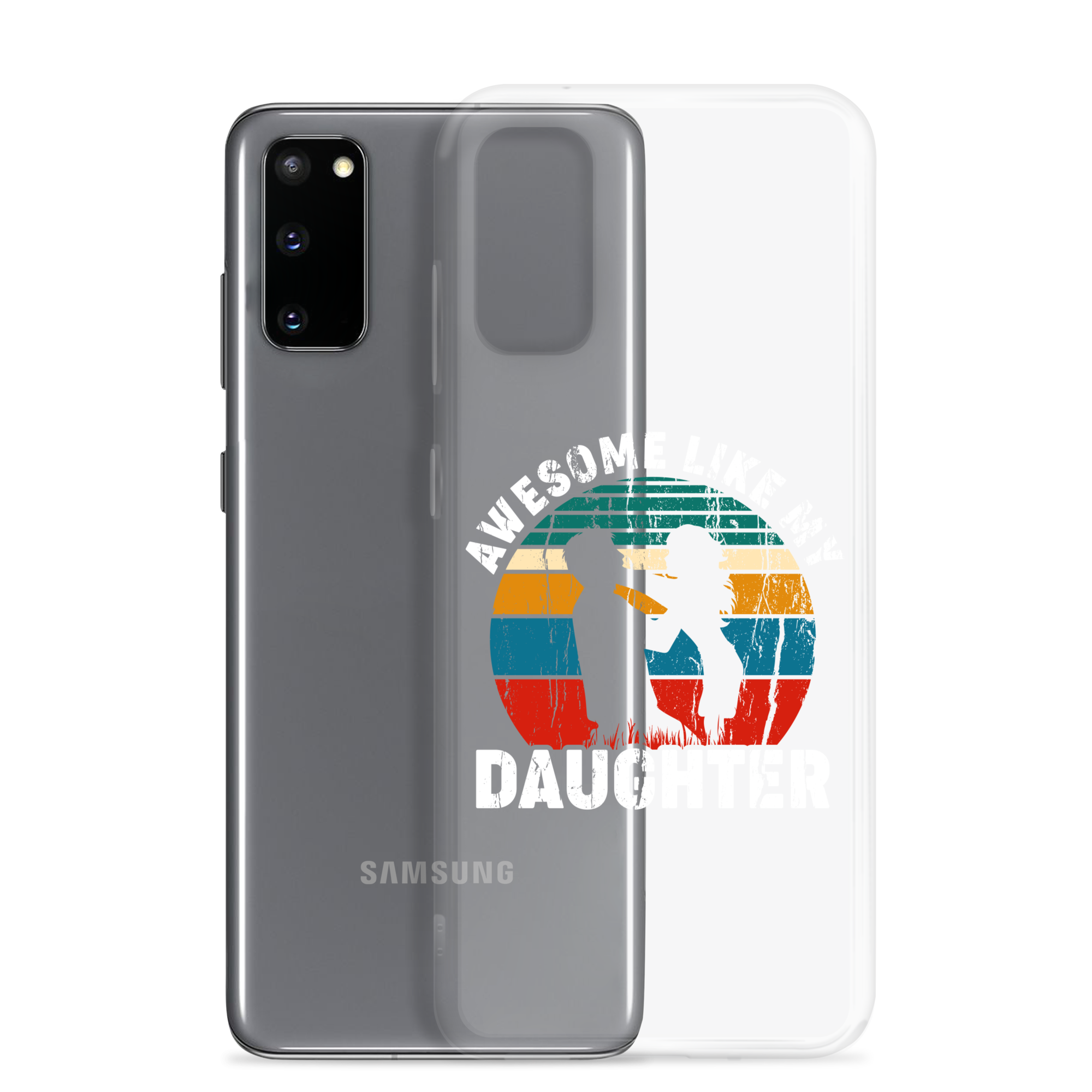 Awesome Like My Daughter Clear Case for Samsung®