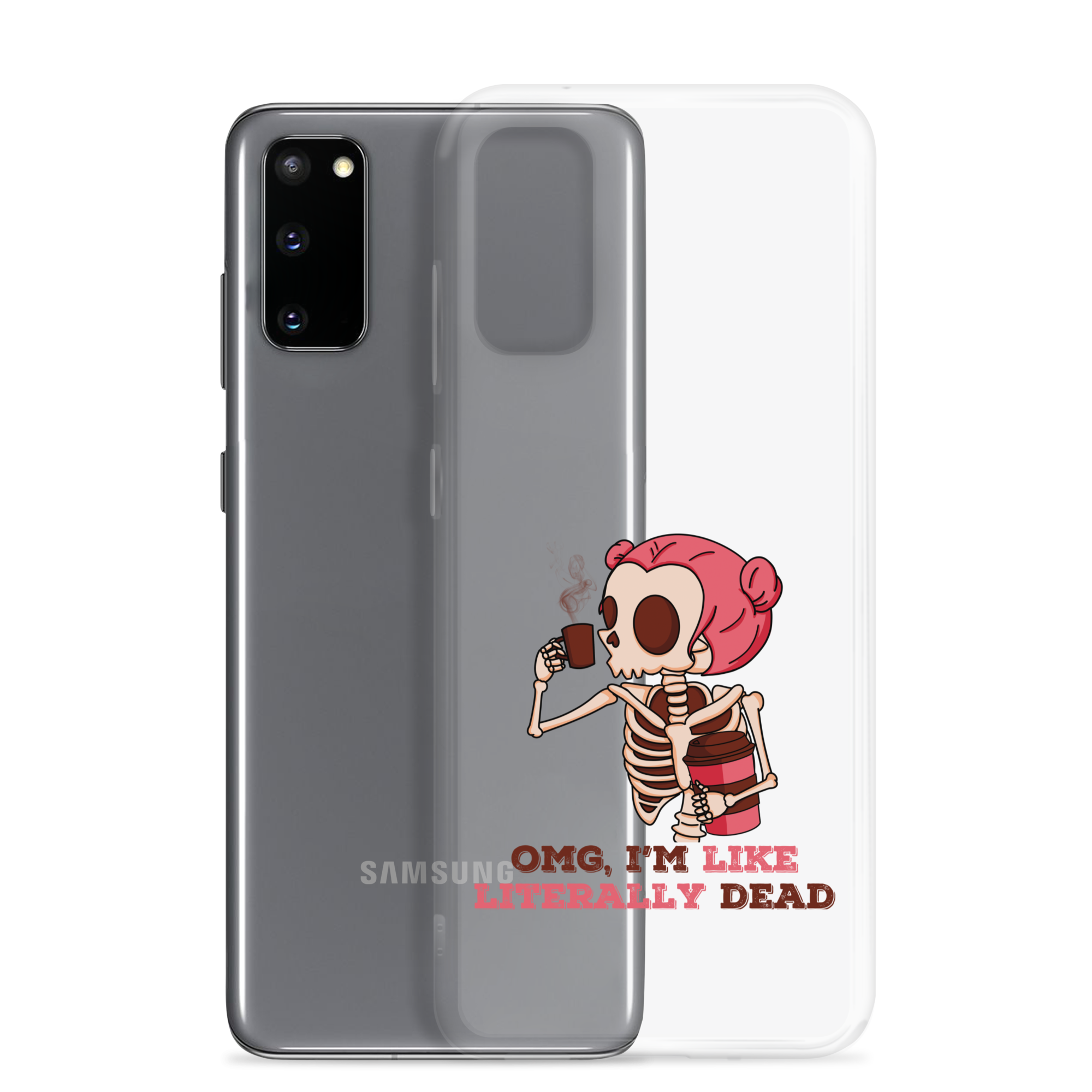 OMG, I'm Like Literally Dead Clear Case for Samsung®