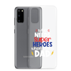 Who Needs Super Heroes When I Have Dad Clear Case for Samsung®