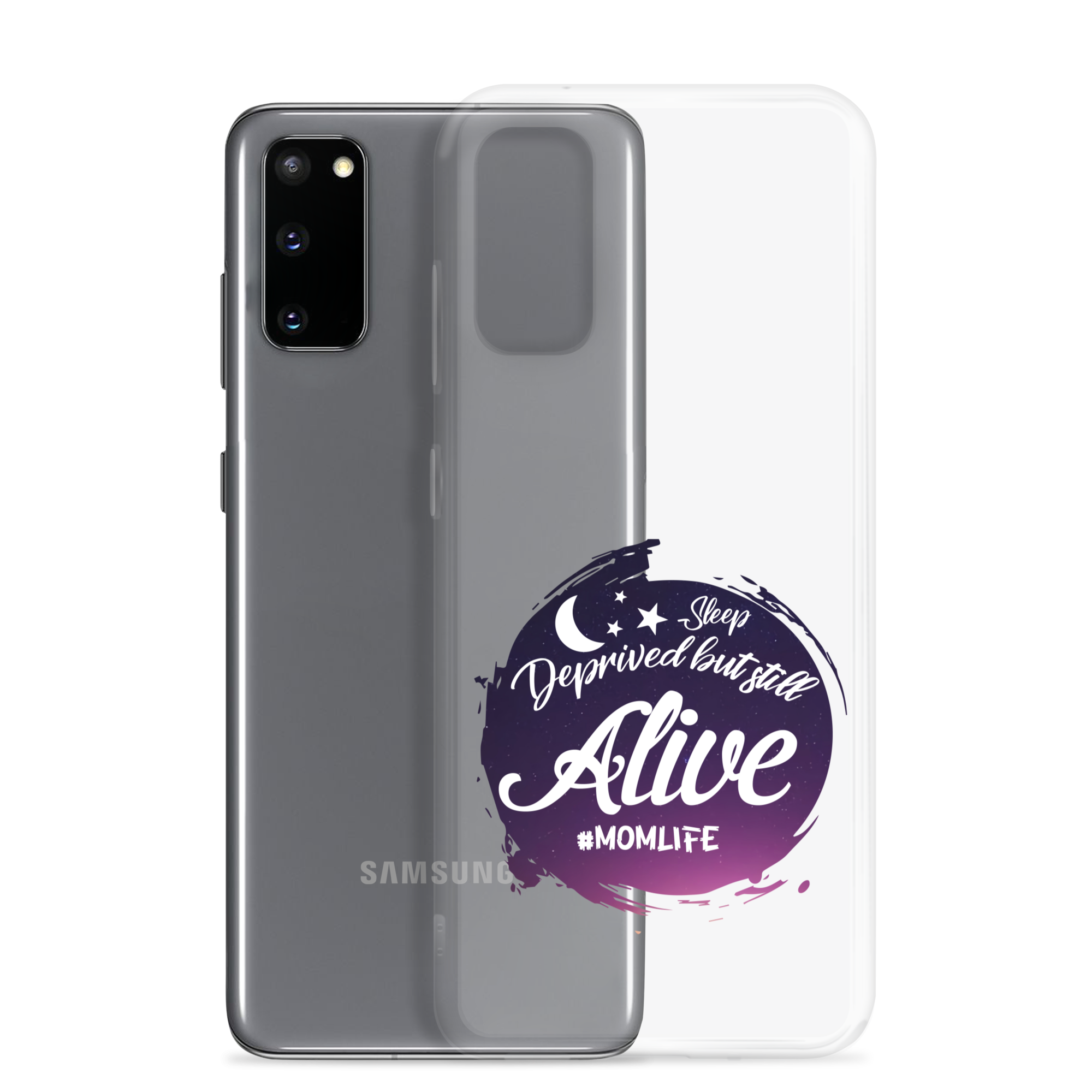 Sleep Deprived But Still Alive #momlife Clear Case for Samsung®