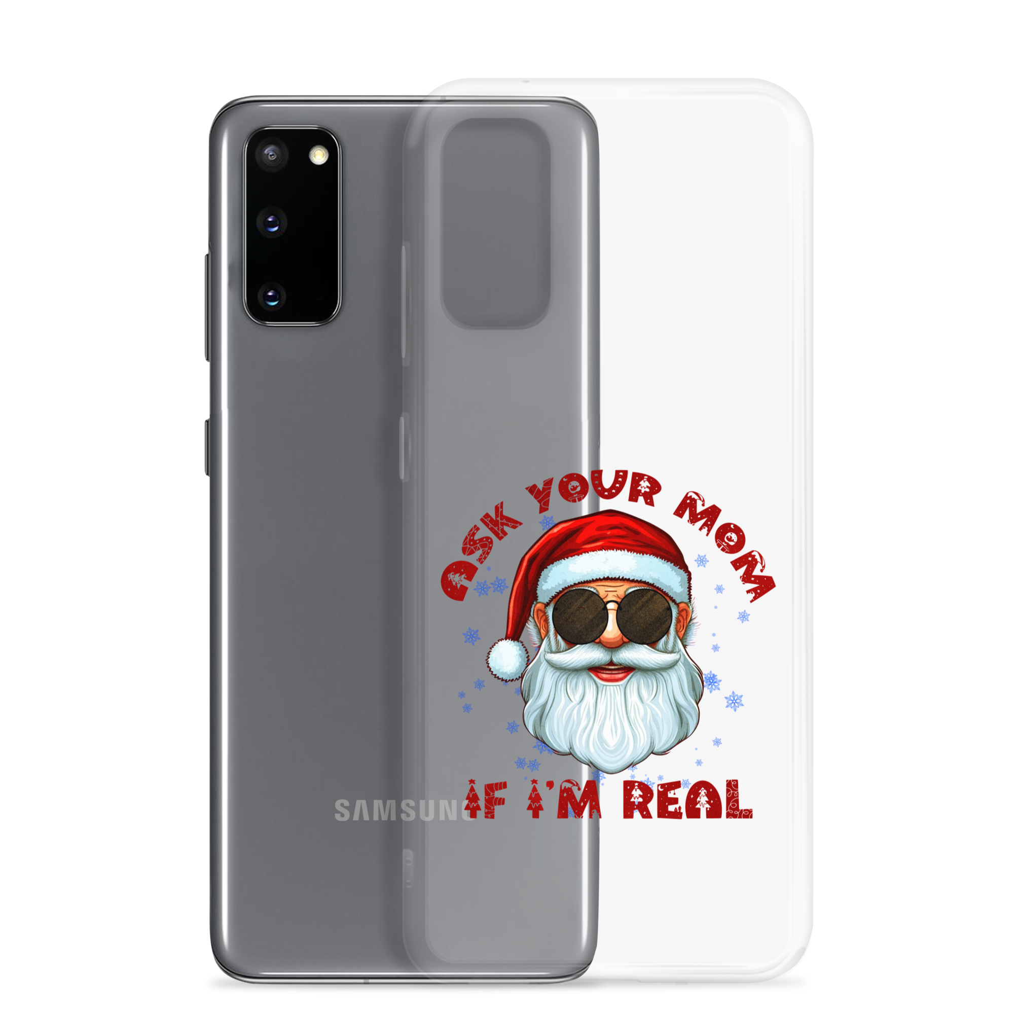 Ask Your Mom If I'm Real Clear Case for Samsung®