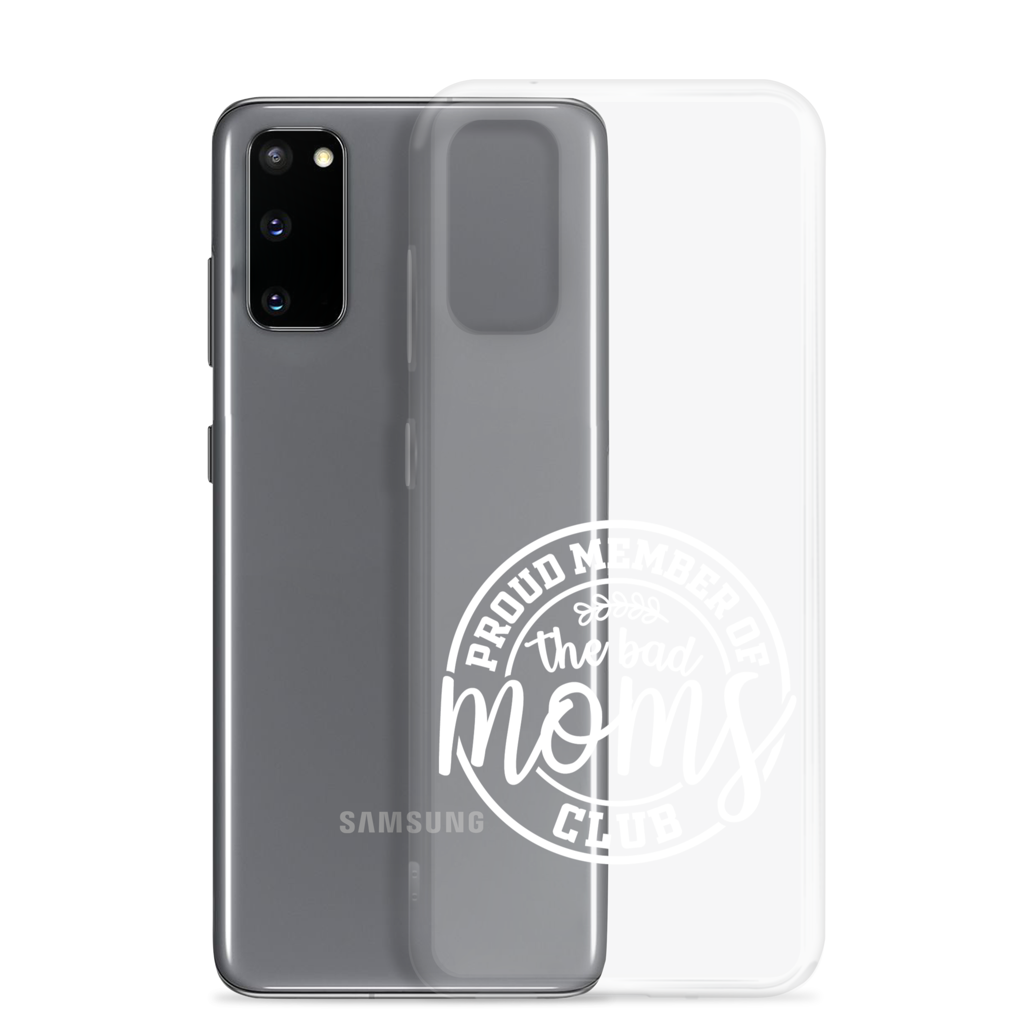 Proud Member Of The Bad Moms Club Clear Case for Samsung®