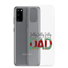 Jolly Jolly Jolly Dad Clear Case for Samsung®