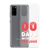 Zero Days Without A Dad Joke Clear Case for Samsung®