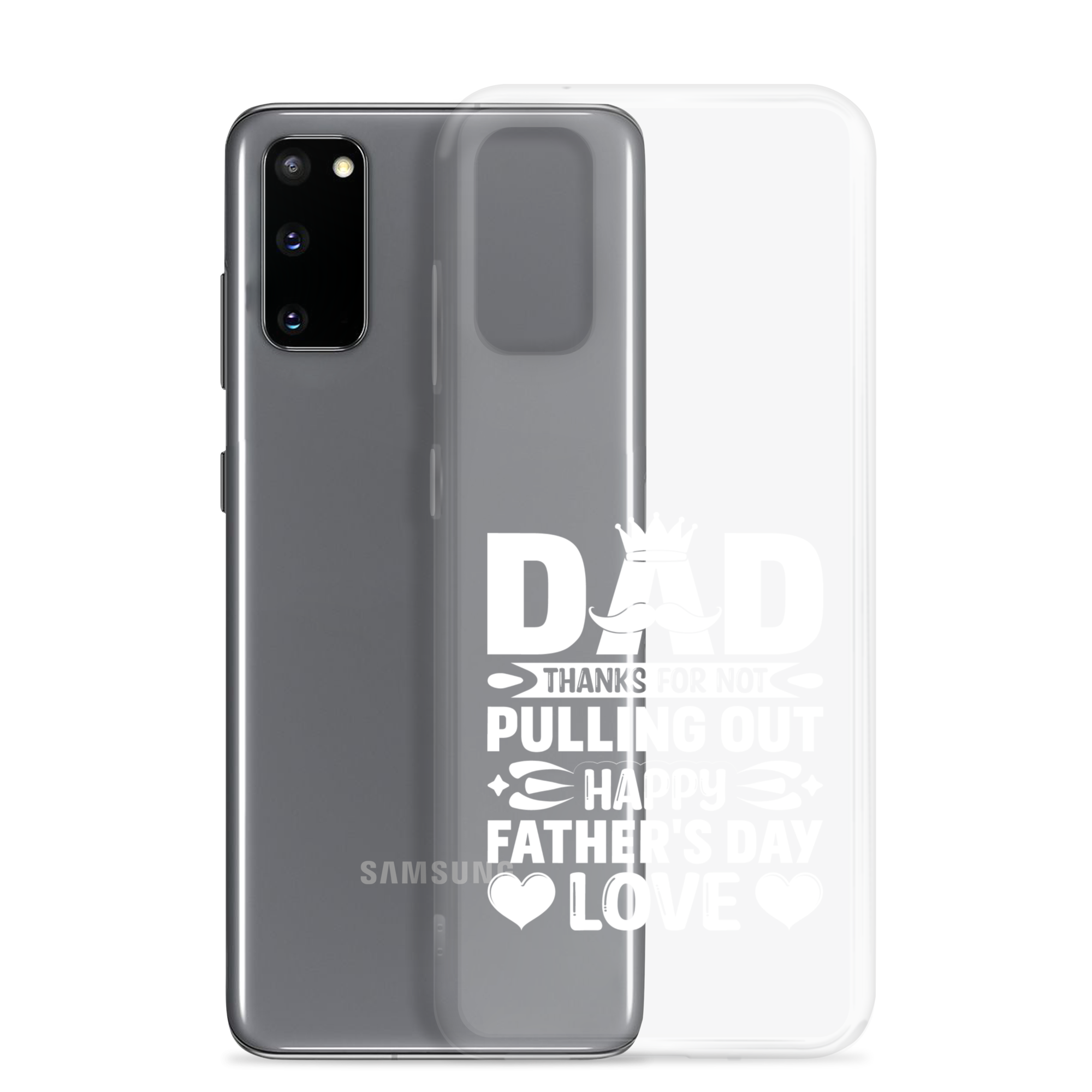 Dad Thanks For Not Pulling Out, Happy Father's Day, Love Clear Case for Samsung®