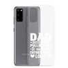 Dad Thanks For Not Pulling Out, Happy Father's Day, Love Clear Case for Samsung®