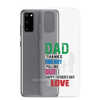 Dad Thanks For Not Pulling Out, Happy Father's Day, Love Clear Case for Samsung®