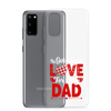 Got Big Love For My Dad Clear Case for Samsung®