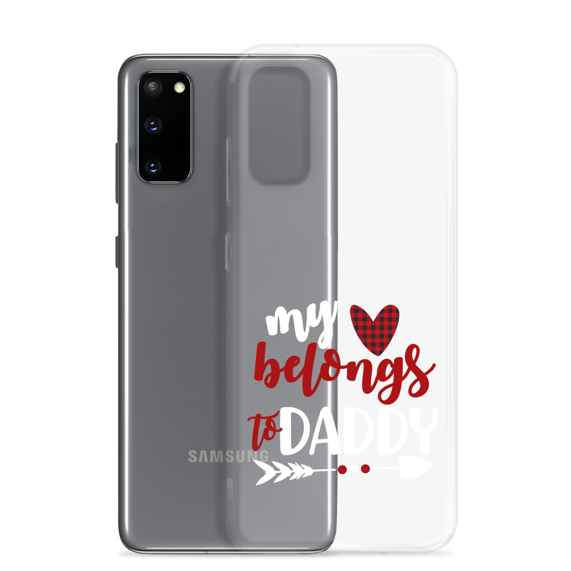 My Heart Belongs To Daddy Clear Case for Samsung®